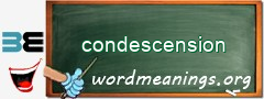 WordMeaning blackboard for condescension